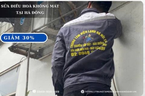 Sửa điều hòa không mát tại Hà Đông – Thợ giỏi, 0949,950,499