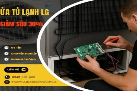 Sửa Tủ Lạnh LG Tại Nhà Giá Rẻ Nhất Hà Nội, Cấp Tốc Sau 15 Phút Có Mặt