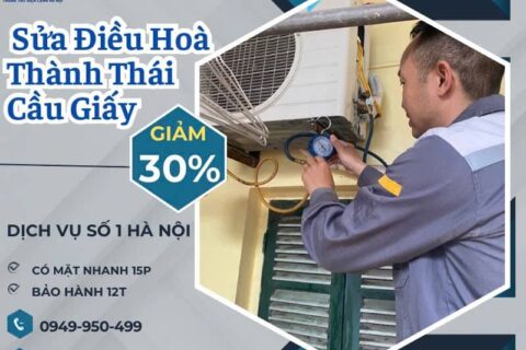 Sửa Điều Hòa Tại Thành Thái Cầu Giấy – Ưu Đãi 30%, Có Mặt 15P