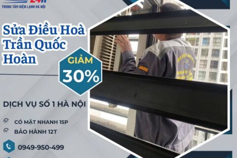 Sửa Điều Hòa Tại Trần Quốc Hoàn Có Mặt 15P, Tri Ân 30% Phí Dịch Vụ
