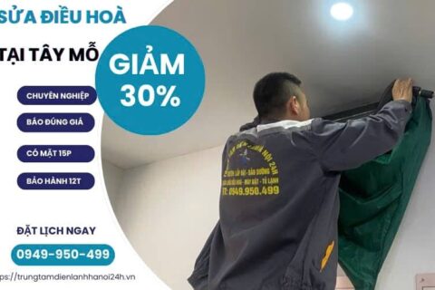 Sửa Điều Hòa Tại Tây Mỗ – Hoả Tốc 15 Phút – Giảm 30%