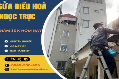 Sửa Điều Hòa Tại Ngọc Trục, Rẻ Nhất Khu Vực – O949.95O.499