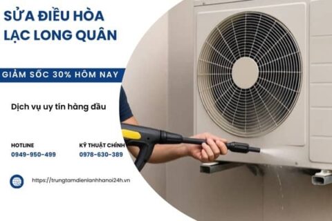 Sửa Điều Hòa Tại Lạc Long Quân, Thợ giỏi 24H, giá rẻ chỉ từ 150K