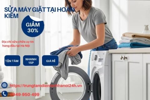 Sửa Máy giặt Tại Hoàn Kiếm [Giảm 30%] Thợ Uy Tín
