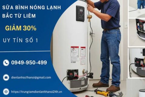 [Giảm 30%] Sửa bình nóng lạnh tại Bắc Từ Liêm, thợ giỏi, có mặt 15P
