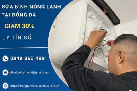 [Giảm 30%] Sửa Bình Nóng Lạnh Tại Đống Đa, Có Mặt 15P, Thợ giỏi