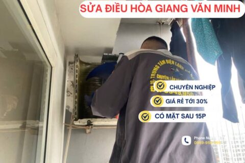 Sửa Điều Hòa Tại Giang Văn Minh Uy Tín, Rẻ Nhất, Bảo Hành 12T