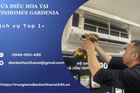 Sửa Điều Hòa Tại Vinhomes Gardenia rẻ nhất, có mặt 15 phút