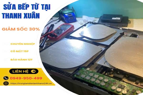 sửa bếp từ giá rẻ quậnThanh Xuân