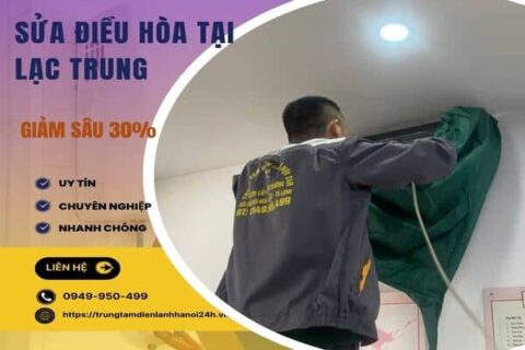 Sửa điều hòa tại Lạc Trung, nhanh chóng 15P chuyên nghiệp uy tín nhất