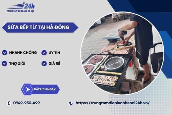 sửa bếp từ giá rẻ quận hà đông