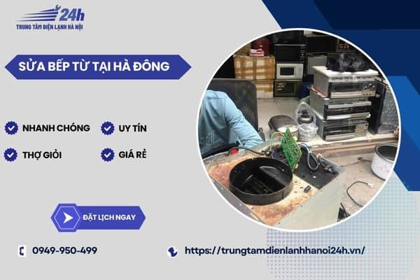 thợ sửa chữa bếp từ tại quận Hà Đông