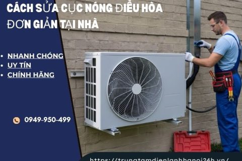Cách sửa cục nóng điều hòa không chạy, phân tích chi tiết nguyên nhân và hướng xử lý đúng kỹ thuật
