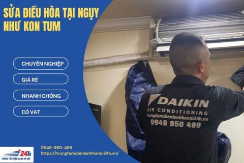 Sửa Điều Hòa Tại Ngụy Như Kon Tum – Báo Giá Rõ Ràng